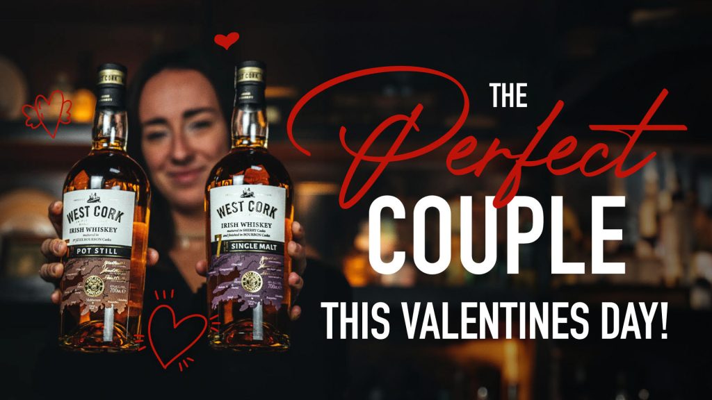 Celebrate a love of West Cork Irish Whiskey this Valentines Day